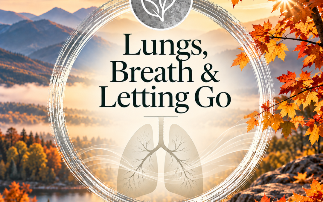 Lungs, Breath & Letting Go